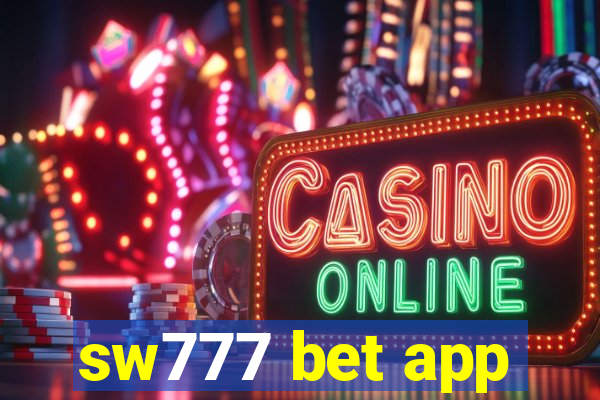 sw777 bet app